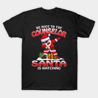 Be Nice To The Counselor Santa is Watching T-Shirt